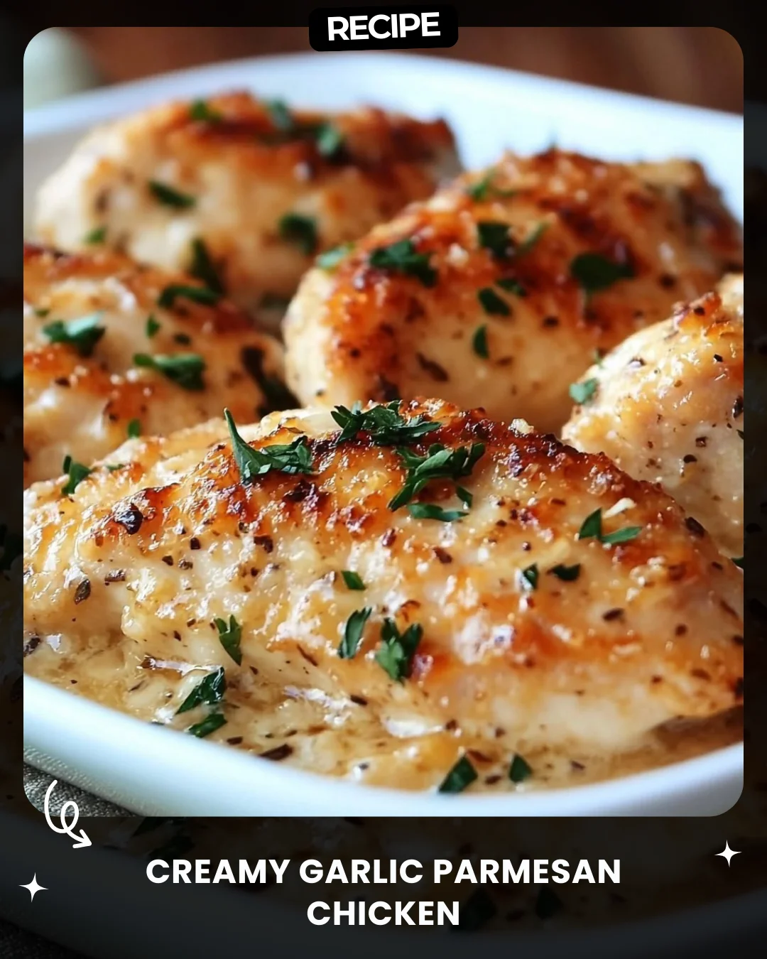 Creamy Garlic Parmesan Chicken
