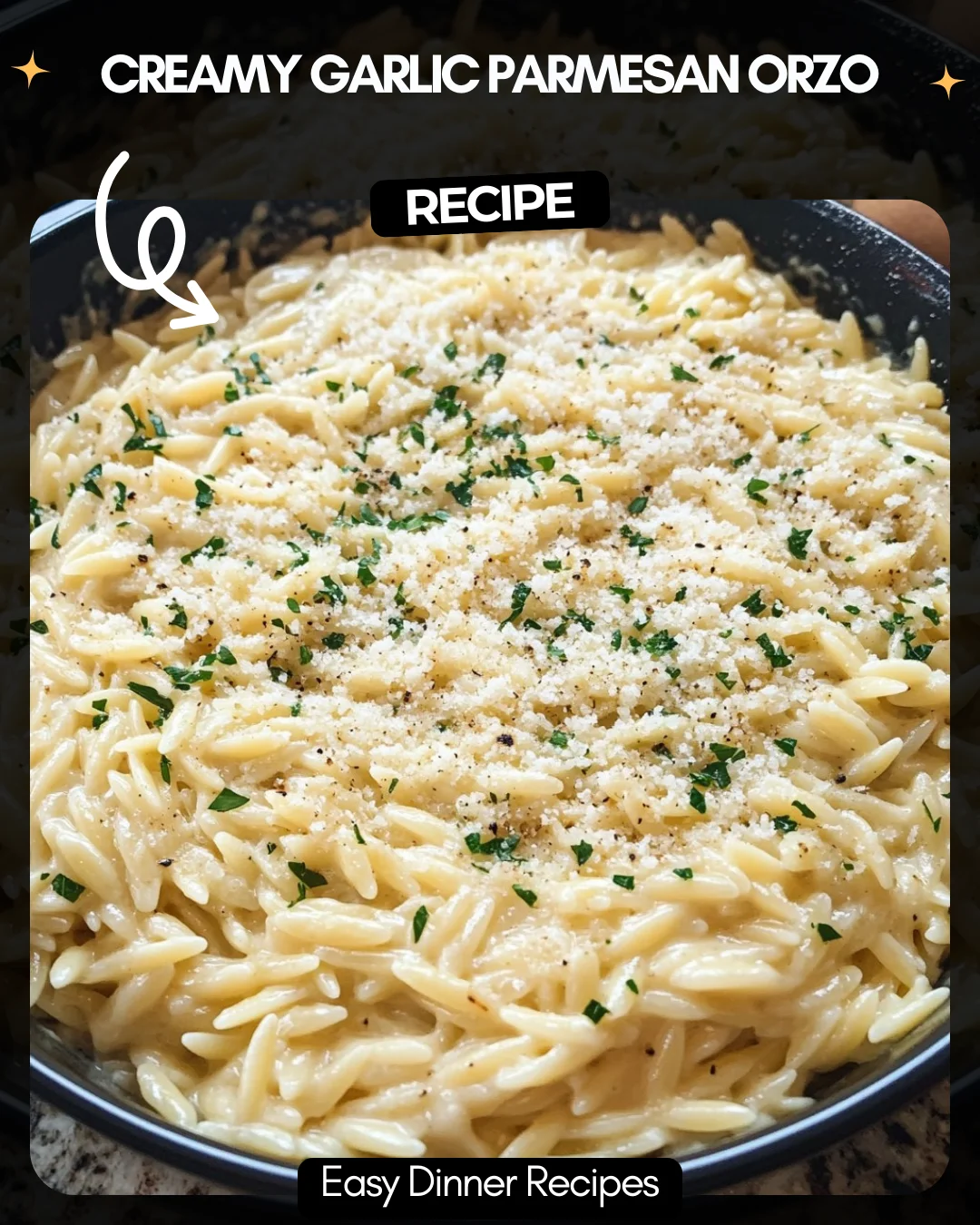 Creamy Garlic Parmesan Orzo