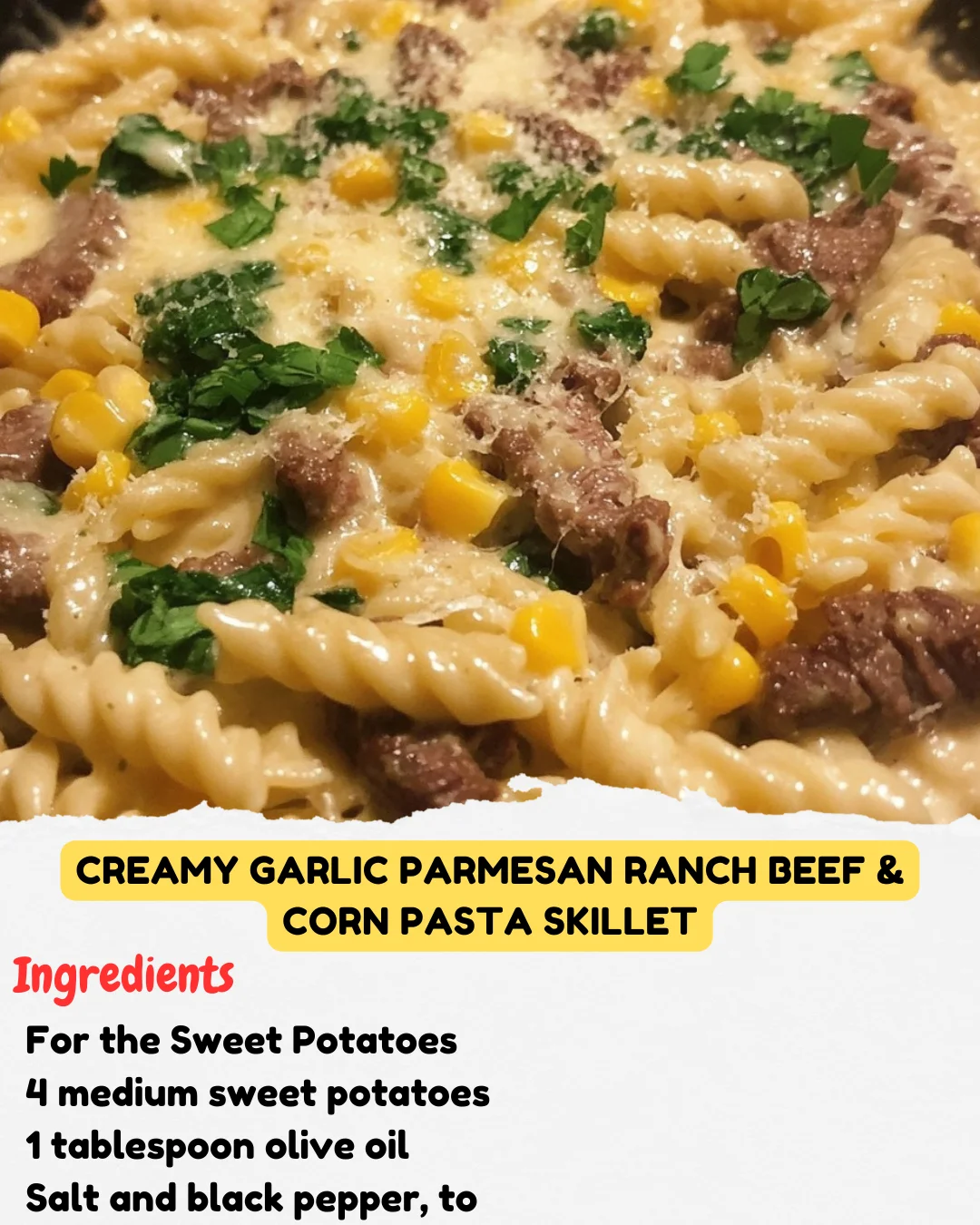 Creamy Garlic Parmesan Ranch Beef & Corn Pasta Skillet