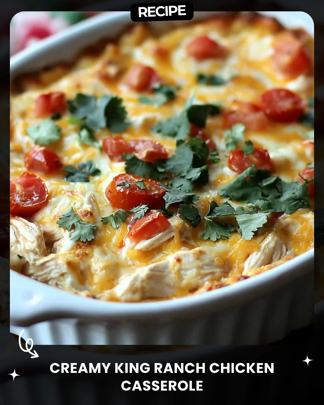 Creamy King Ranch Chicken Casserole
