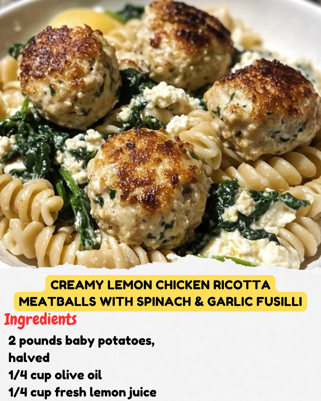Creamy Lemon Chicken Ricotta Meatballs with Spinach & Garlic Fusilli