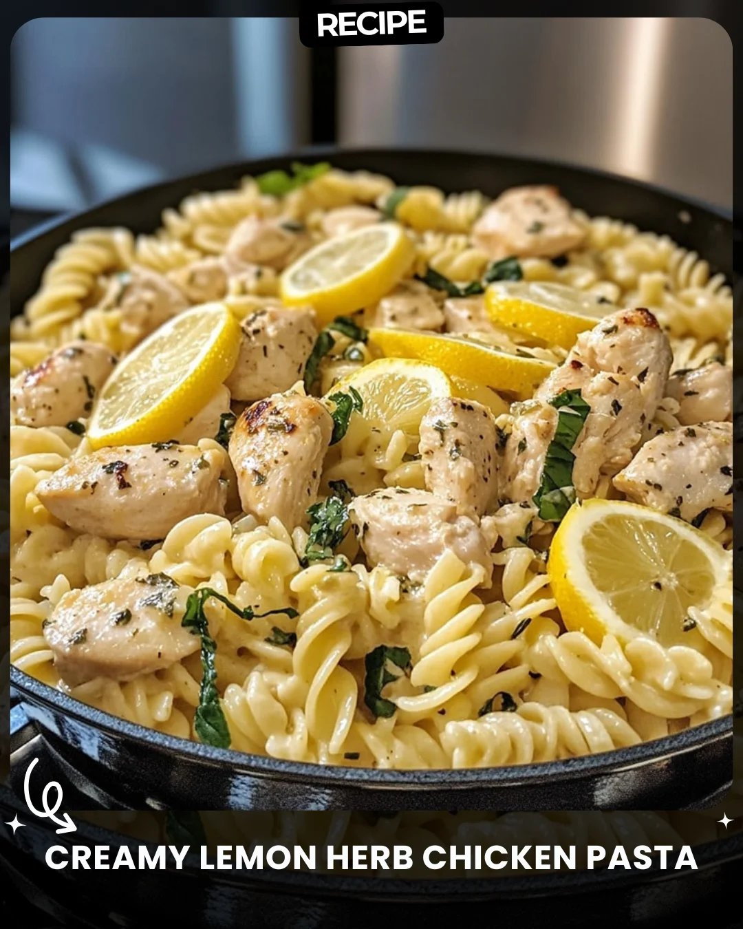 Creamy Lemon Herb Chicken Pasta