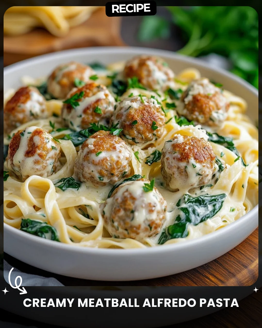Creamy Meatball Alfredo Pasta