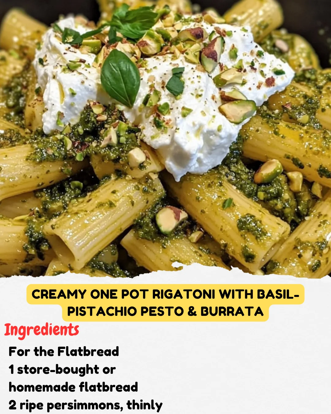 Creamy One Pot Rigatoni with Basil-Pistachio Pesto & Burrata