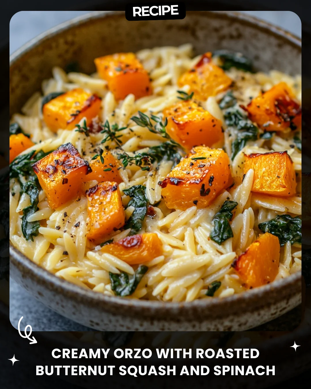 Creamy Orzo with Roasted Butternut Squash and Spinach