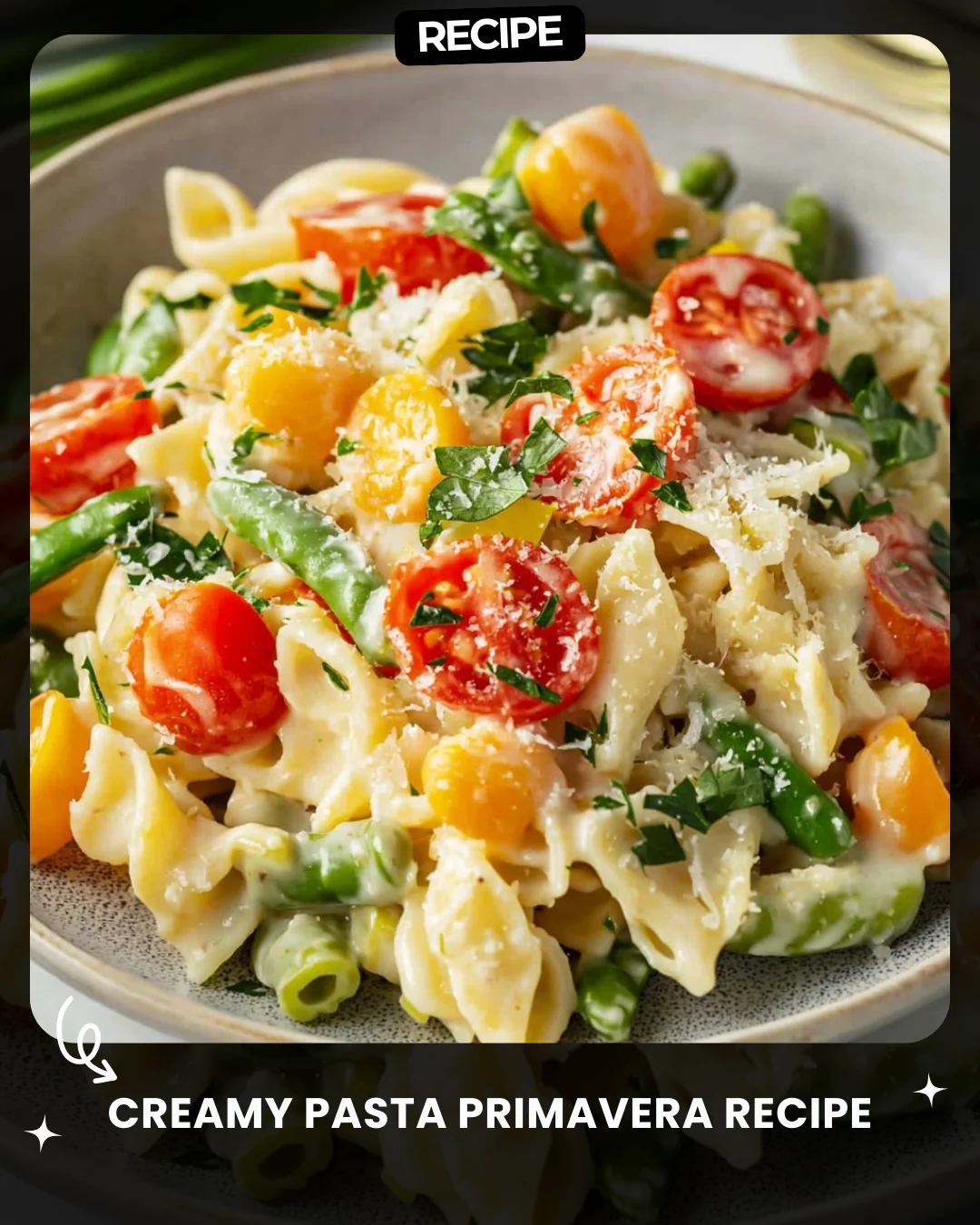 Creamy Pasta Primavera Recipe