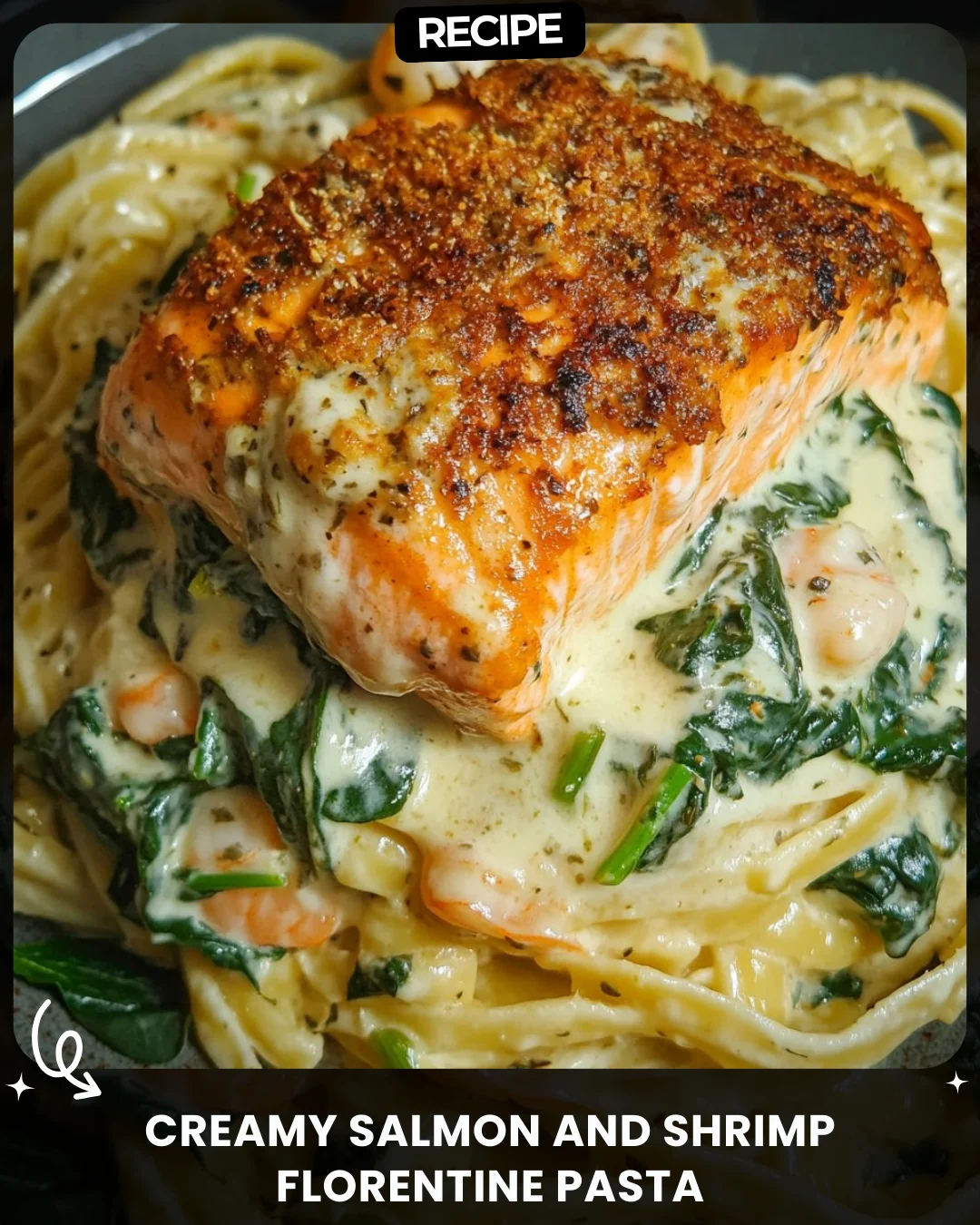 Creamy Salmon and Shrimp Florentine Pasta