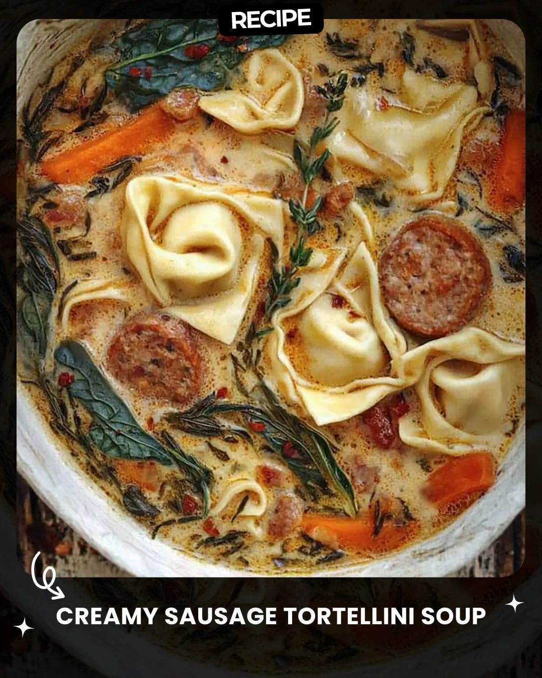 Creamy Sausage Tortellini Soup