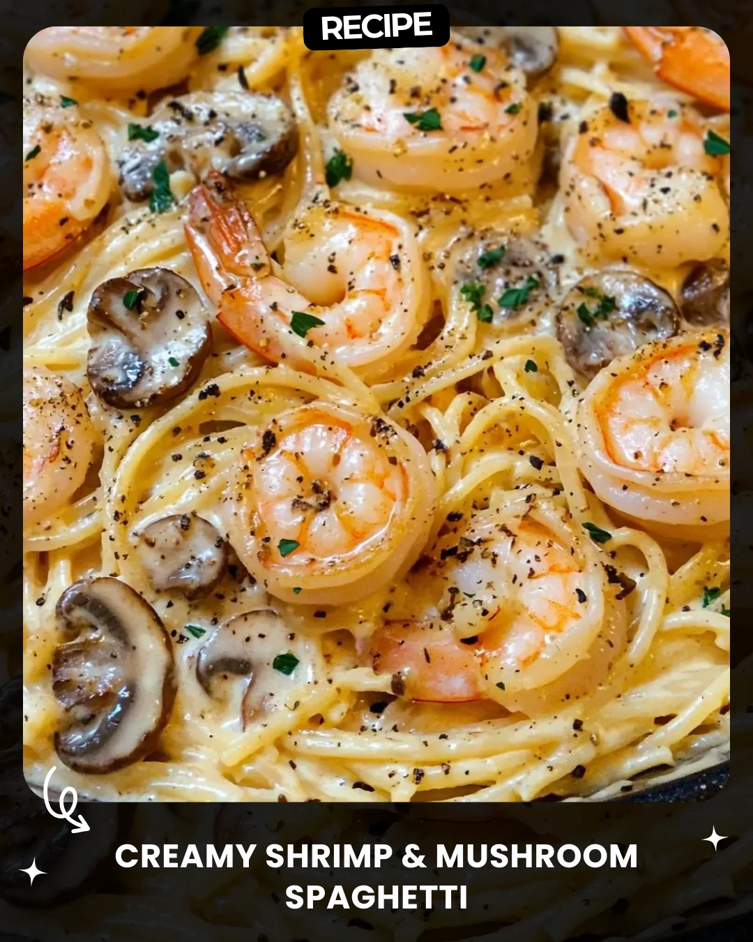 Creamy Shrimp & Mushroom Spaghetti