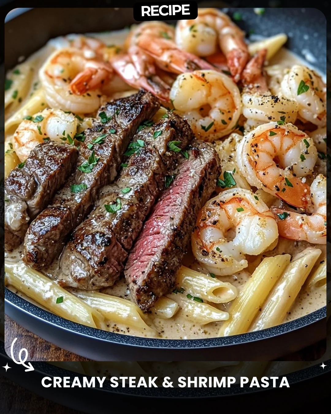 Creamy Steak & Shrimp Pasta