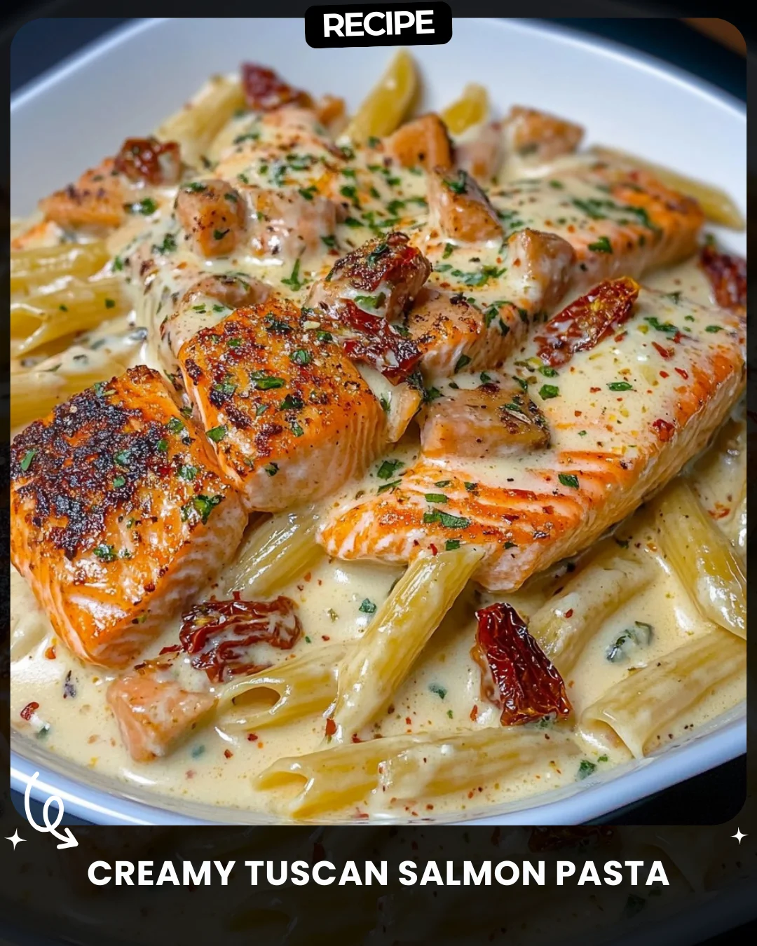 Creamy Tuscan Salmon Pasta