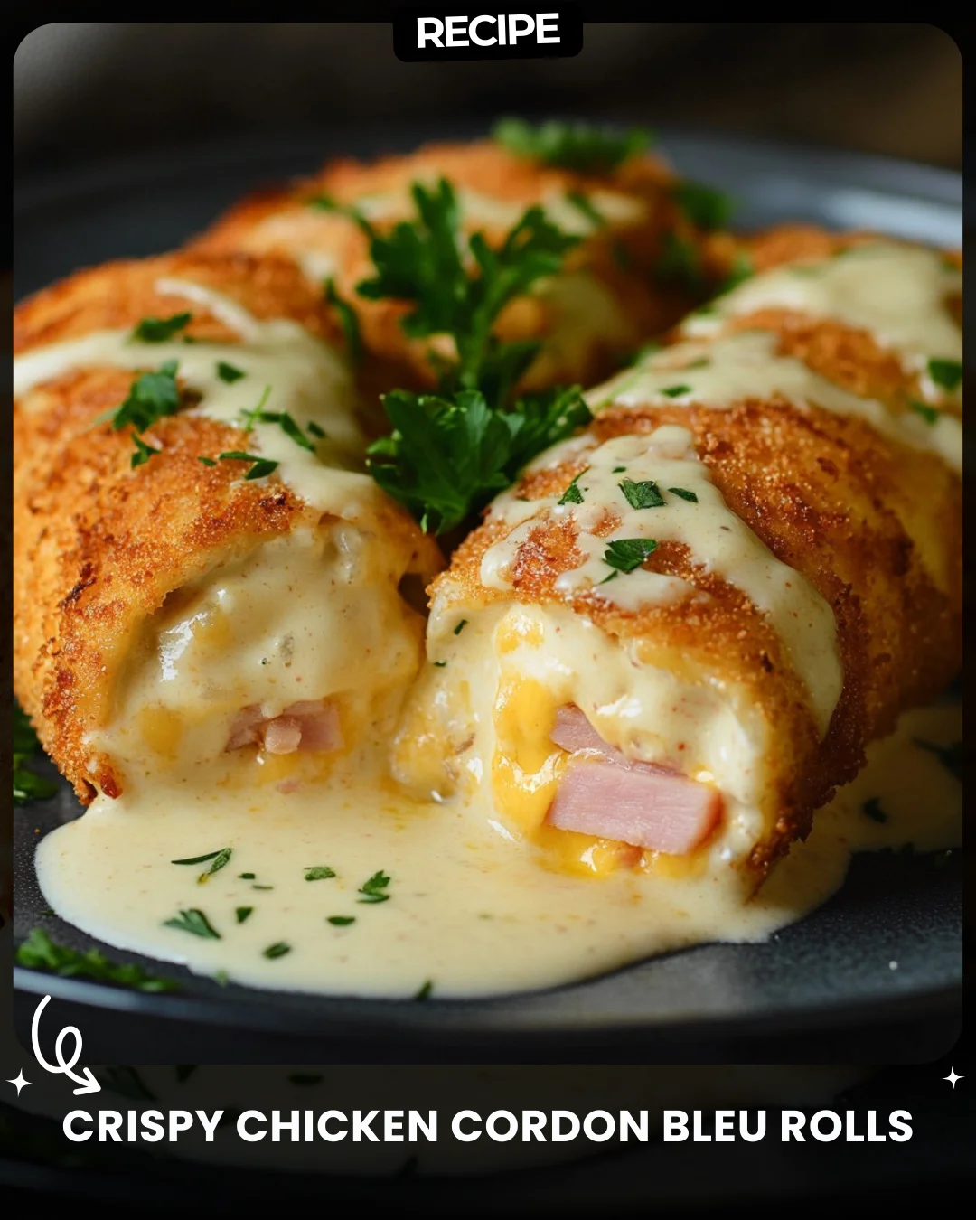 Crispy Chicken Cordon Bleu Rolls