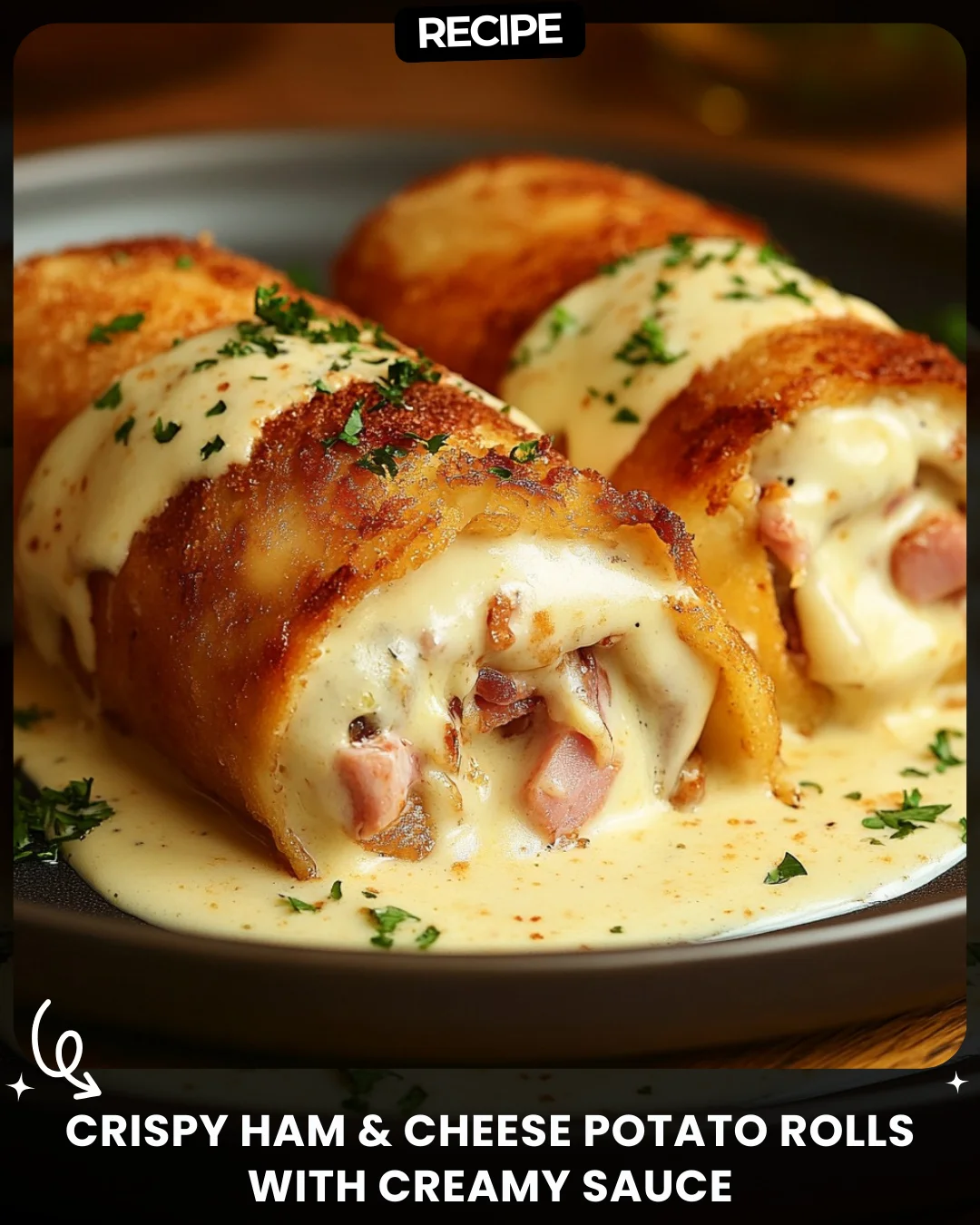 Crispy Ham & Cheese Potato Rolls with Creamy Sauce