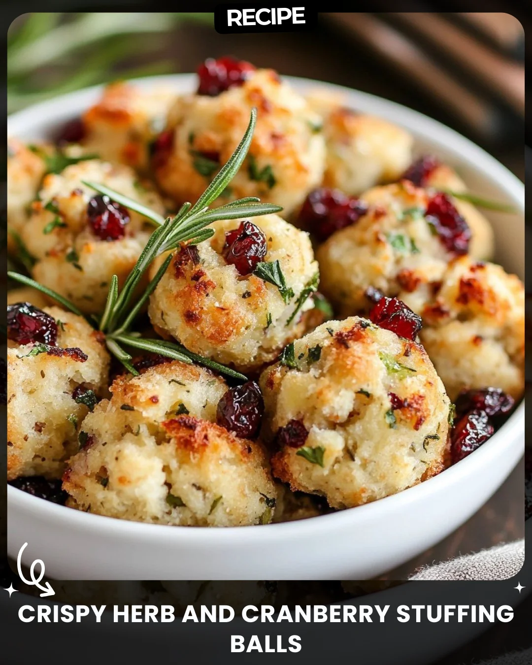 Crispy Herb and Cranberry Stuffing Balls