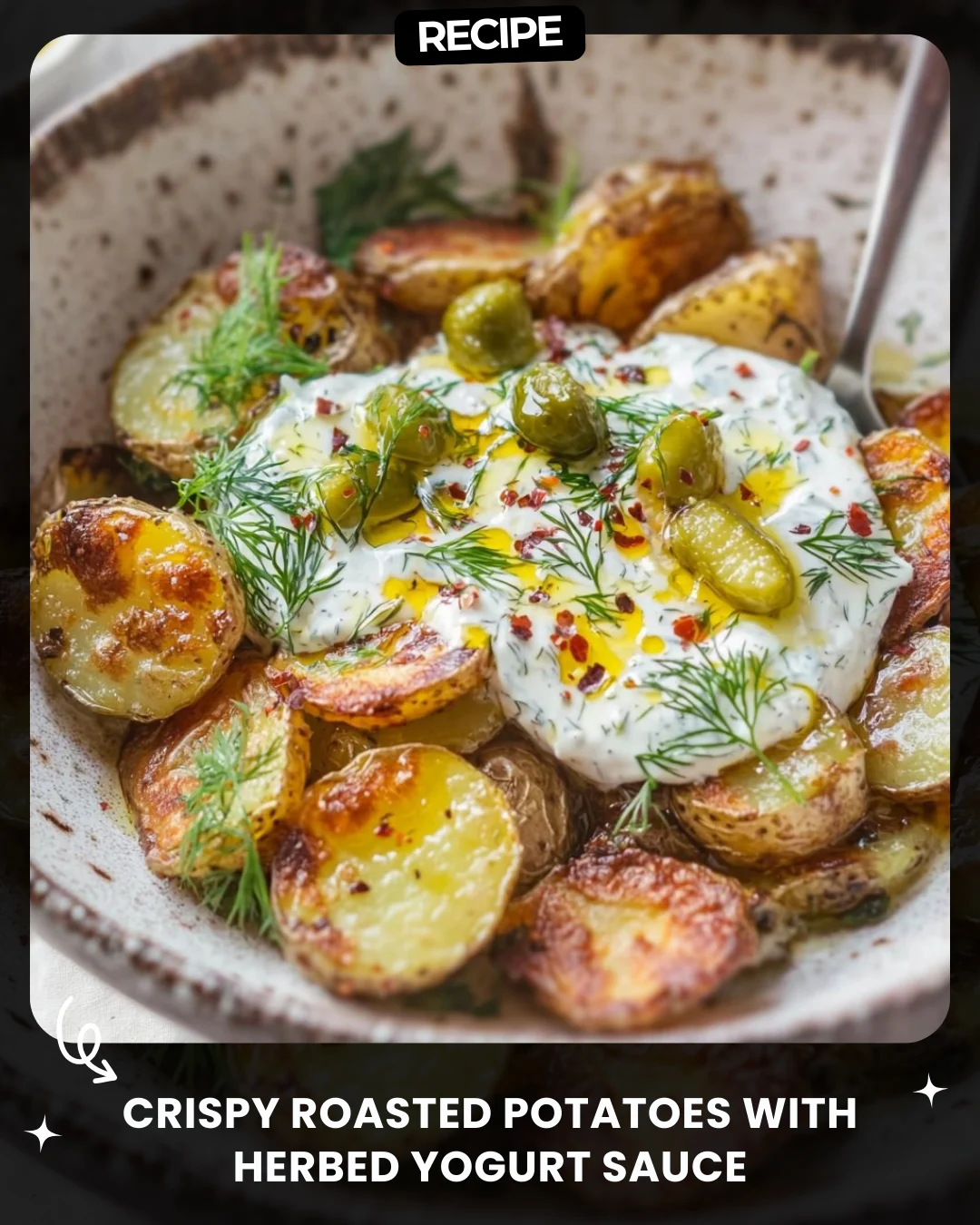 Crispy Roasted Potatoes with Herbed Yogurt Sauce