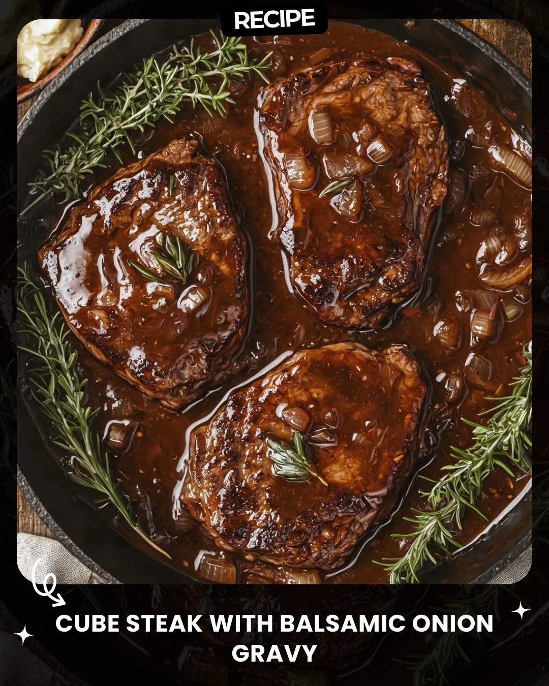 Cube Steak with Balsamic Onion Gravy