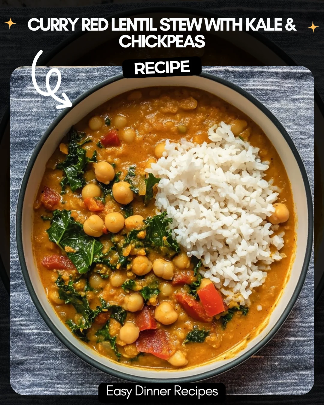Curry Red Lentil Stew with Kale & Chickpeas