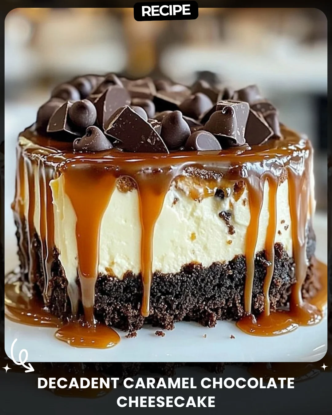 Decadent Caramel Chocolate Cheesecake