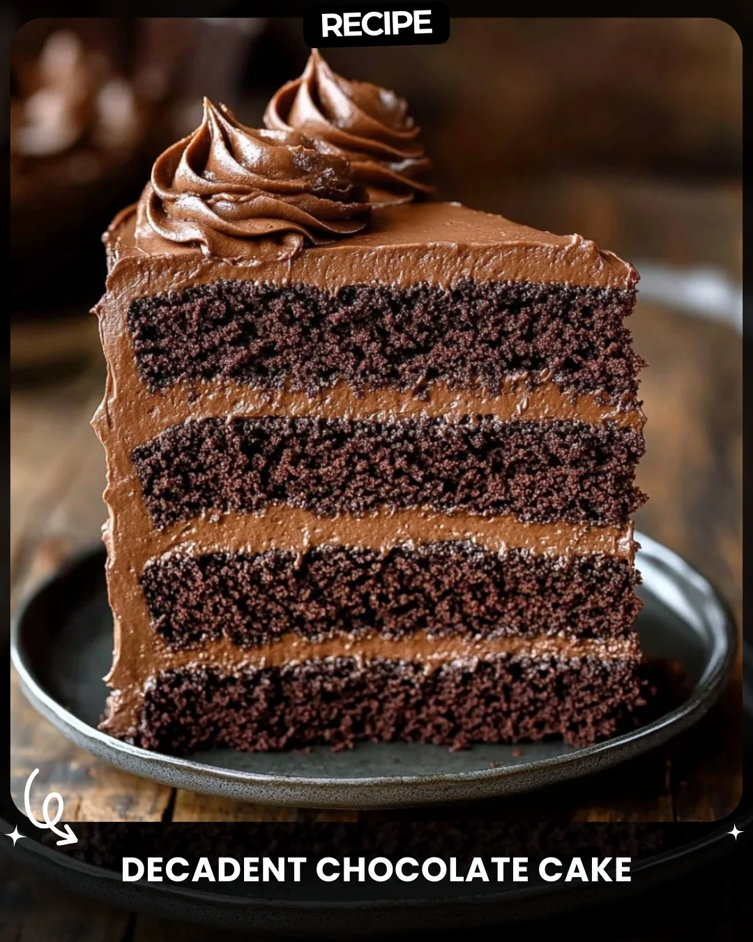 Decadent Chocolate Cake