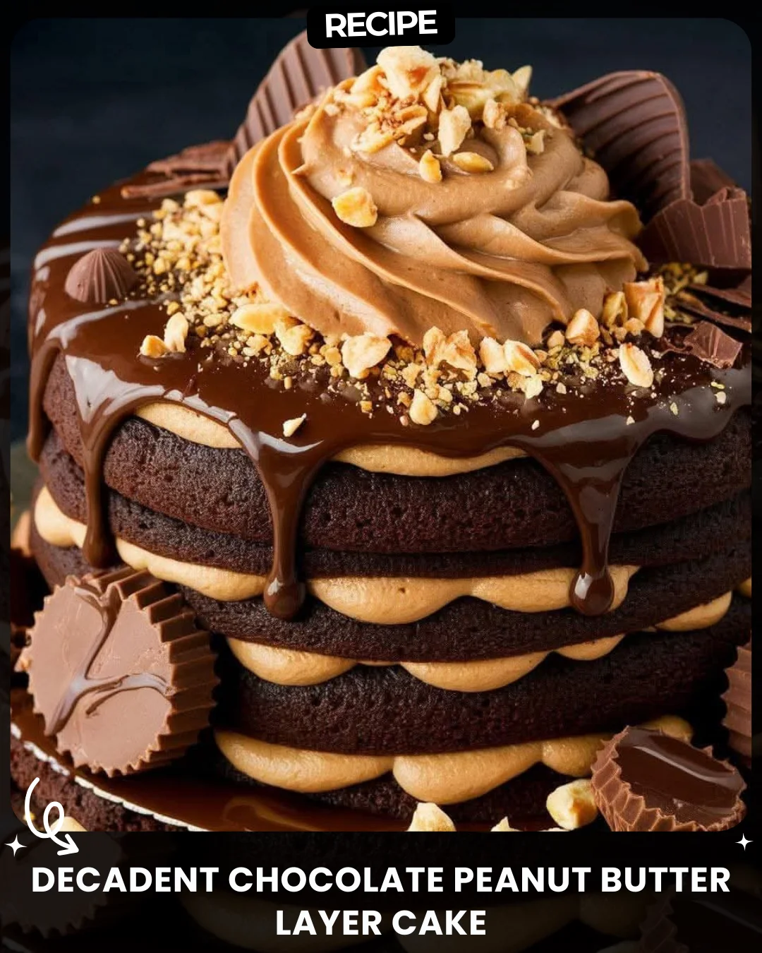 Decadent Chocolate Peanut Butter Layer Cake