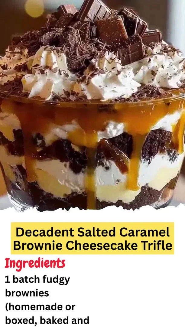 Decadent Salted Caramel Brownie Cheesecake Trifle