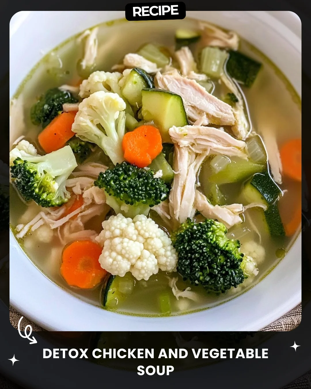 Detox Chicken and Vegetable Soup