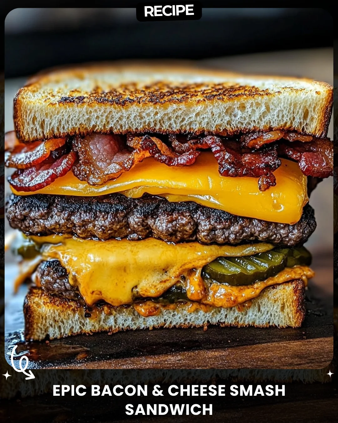 Epic Bacon & Cheese Smash Sandwich