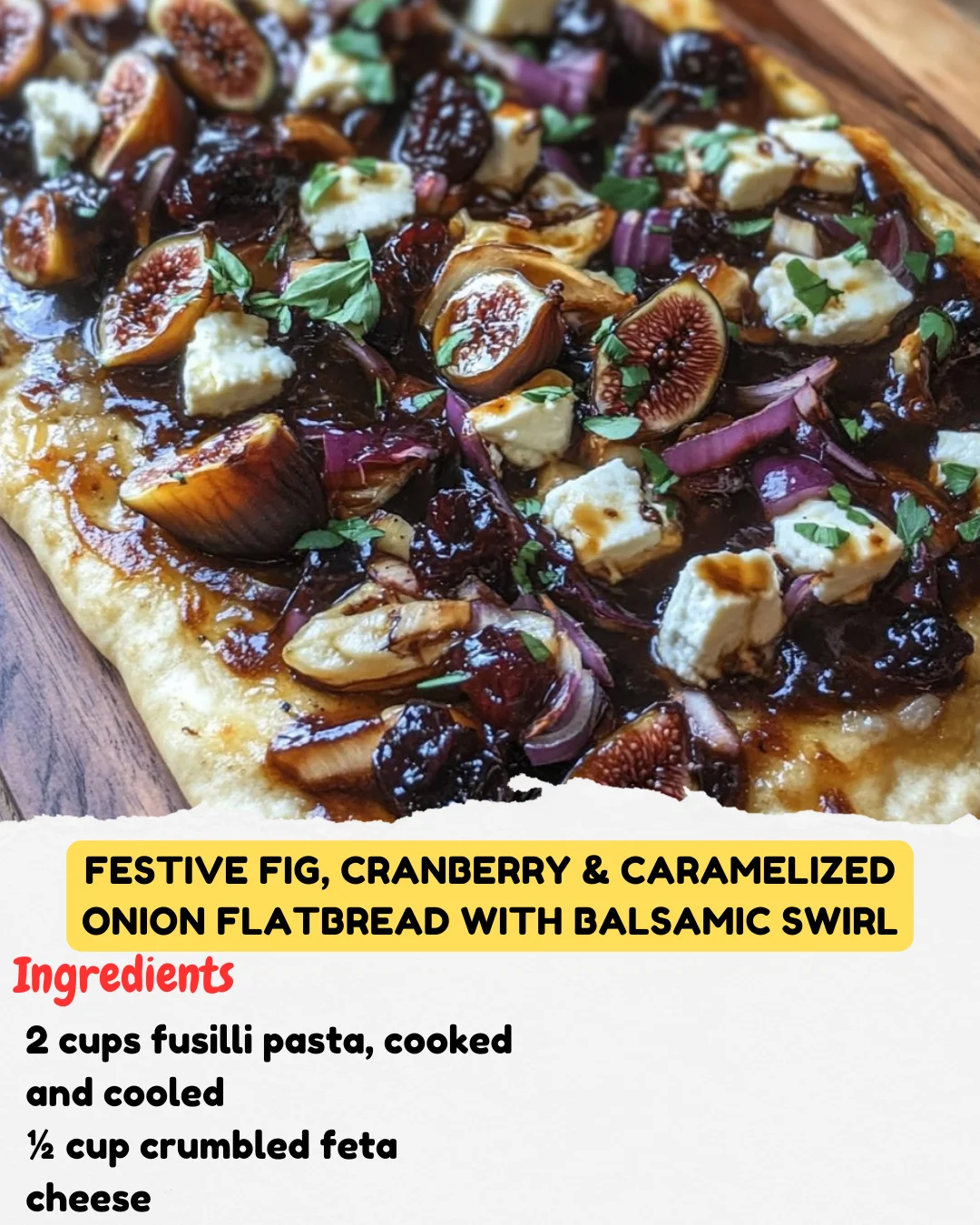 Festive Fig, Cranberry & Caramelized Onion Flatbread with Balsamic Swirl