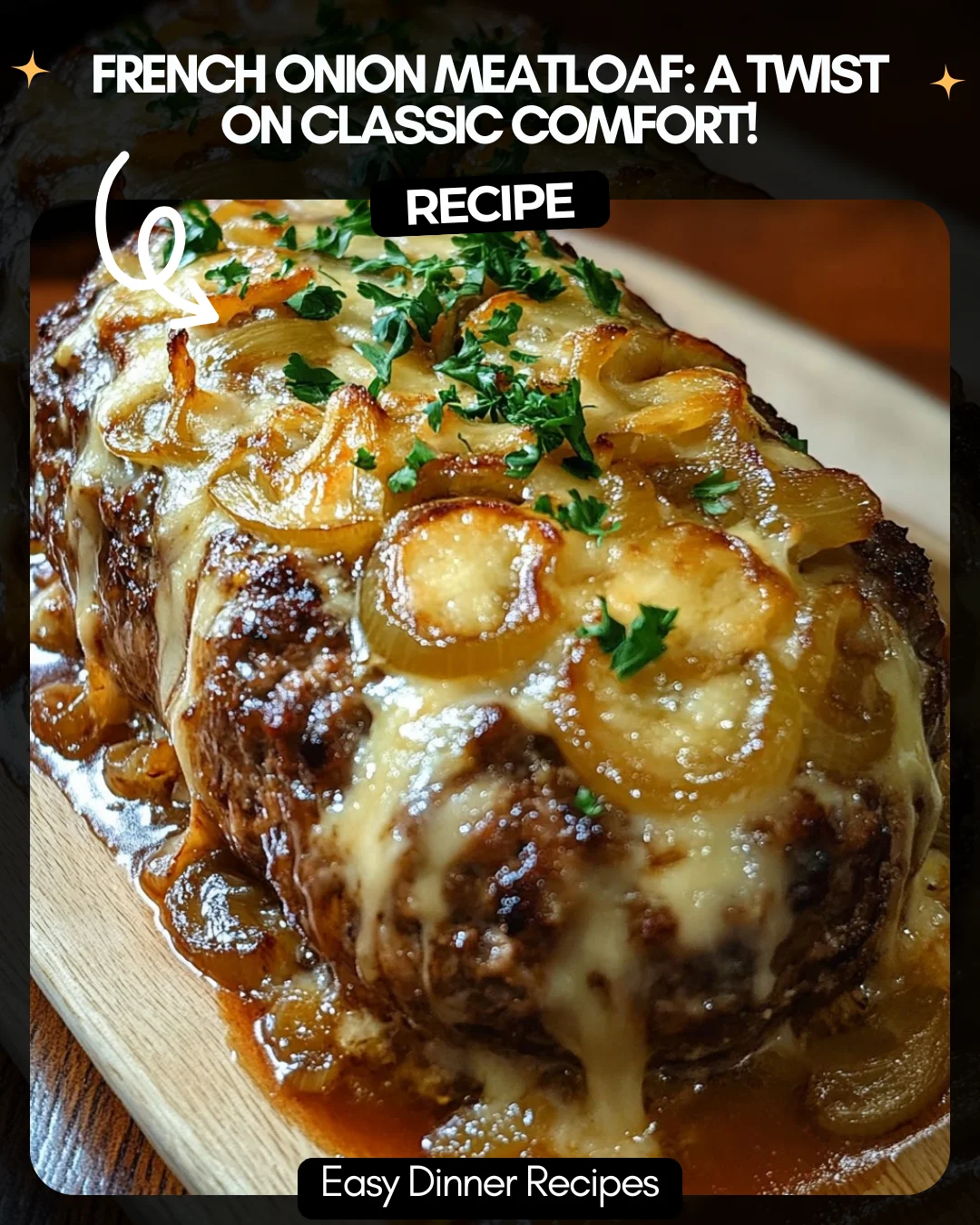 French Onion Meatloaf: A Twist on Classic Comfort!