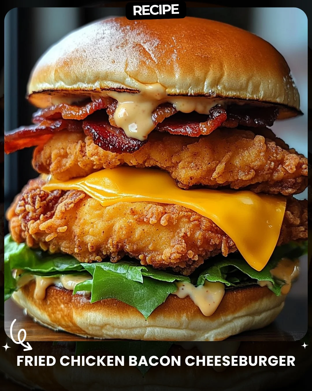 Fried Chicken Bacon Cheeseburger
