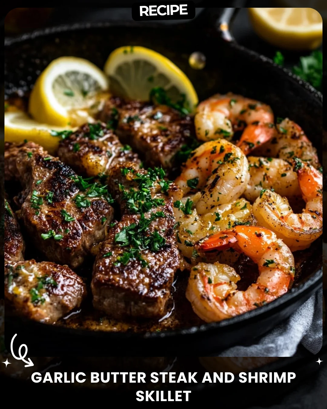 Garlic Butter Steak and Shrimp Skillet