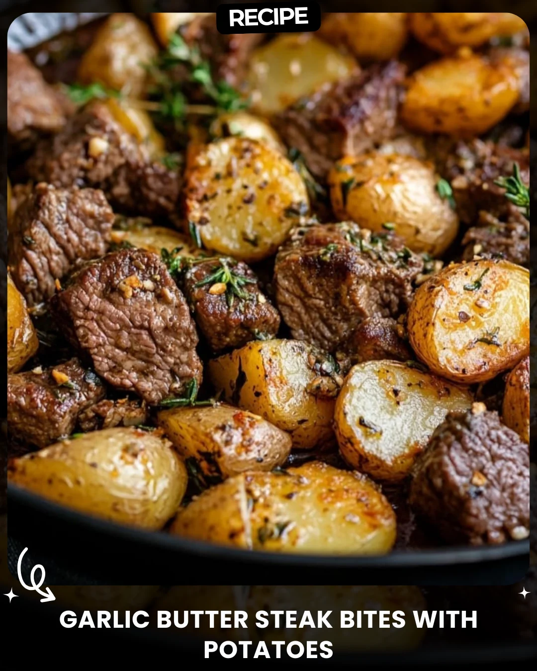 Garlic Butter Steak Bites with Potatoes