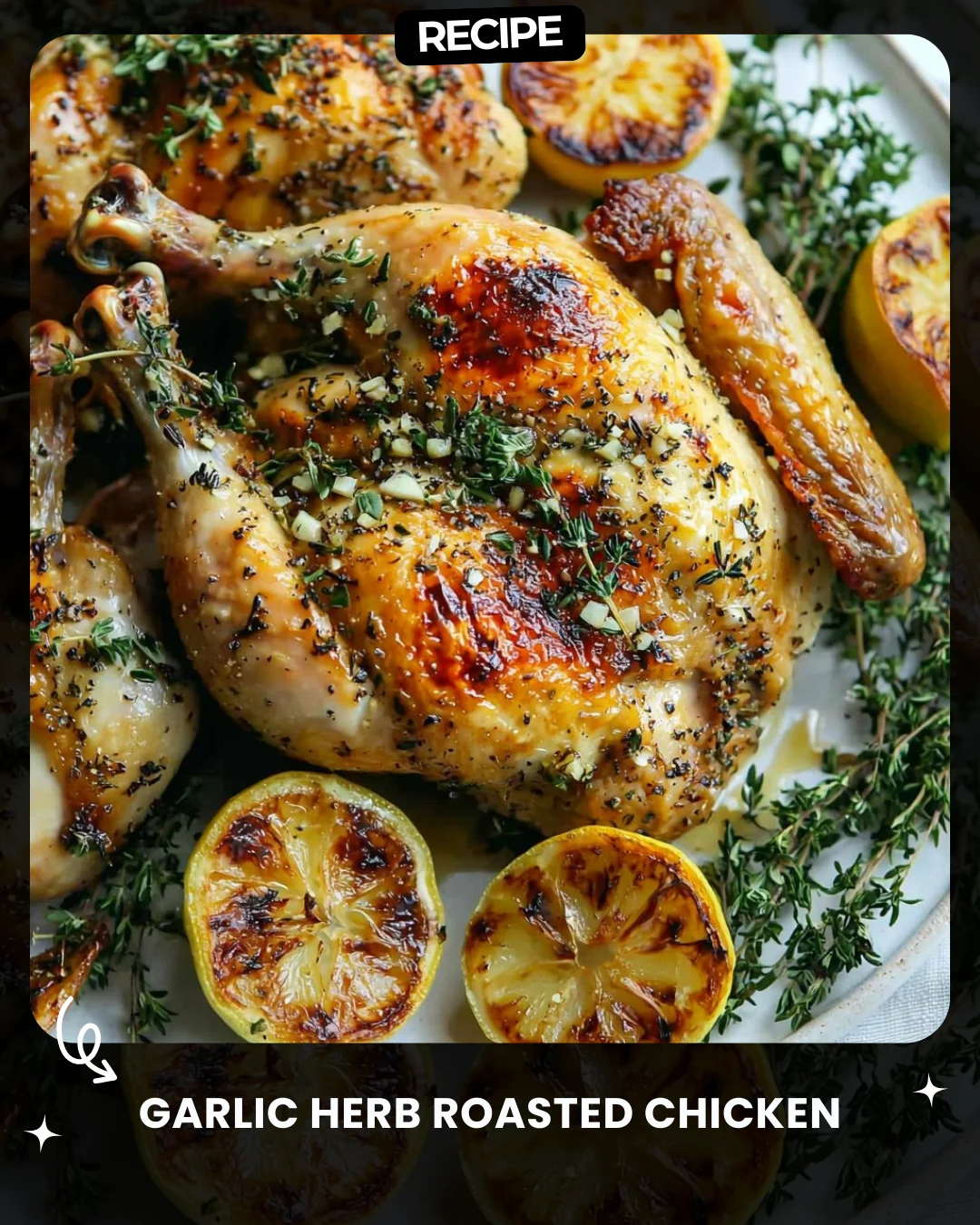 Garlic Herb Roasted Chicken
