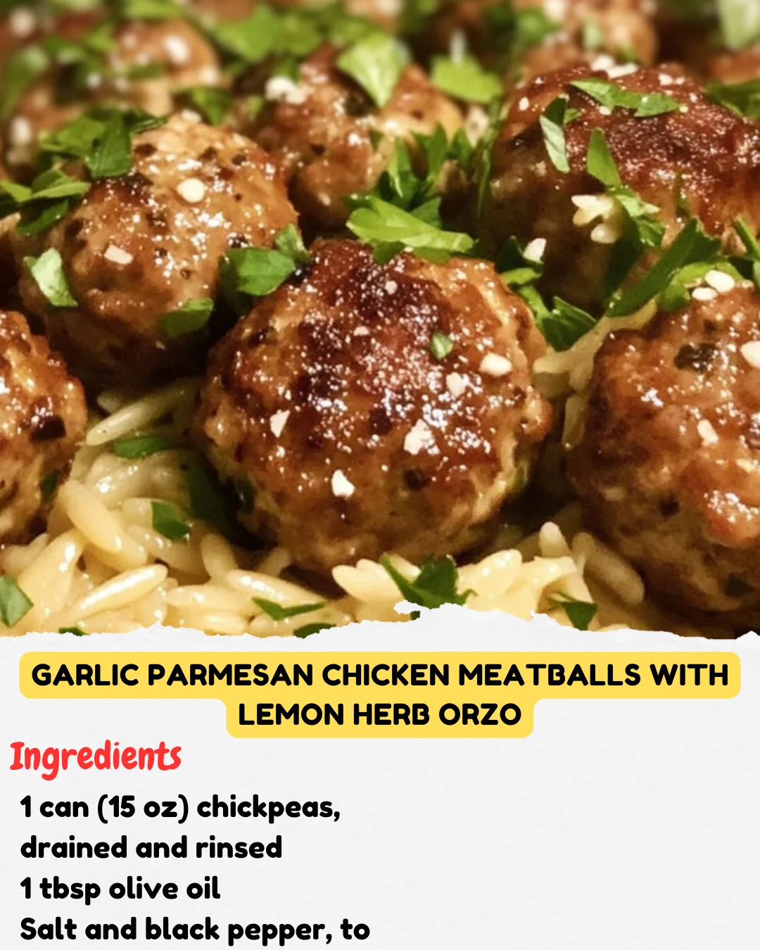 Garlic Parmesan Chicken Meatballs with Lemon Herb Orzo