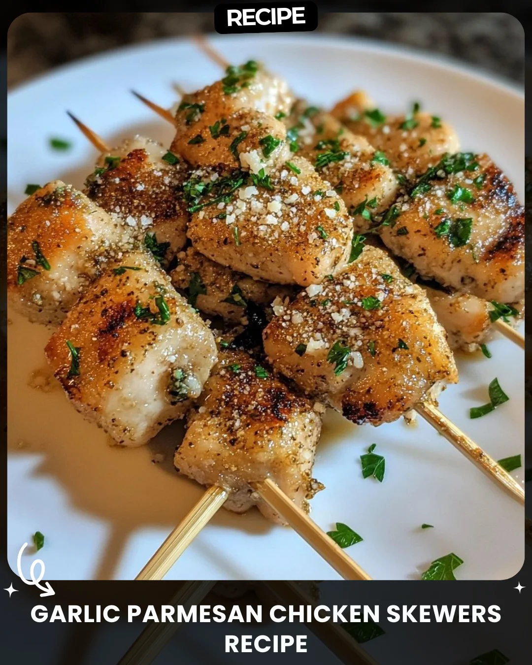 Garlic Parmesan Chicken Skewers Recipe