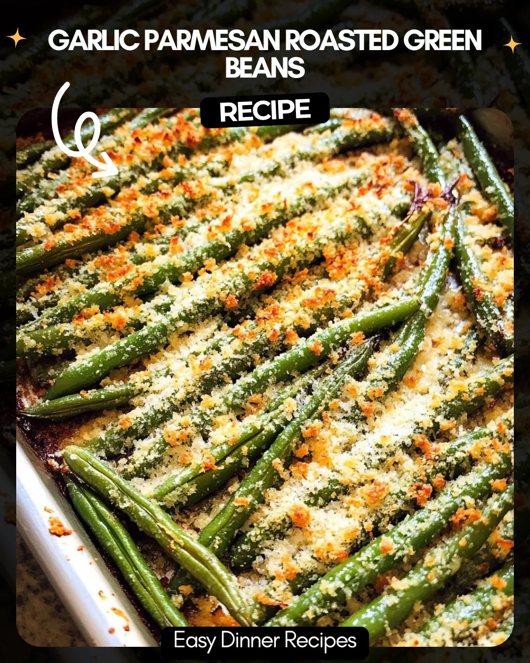 Garlic Parmesan Roasted Green Beans