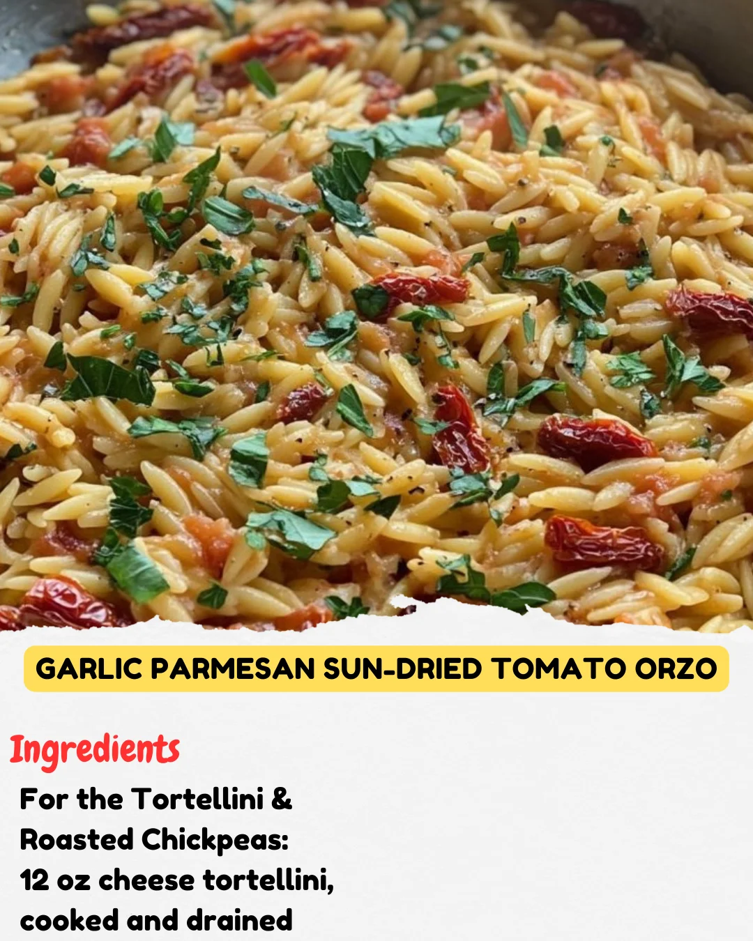 Garlic Parmesan Sun-Dried Tomato Orzo