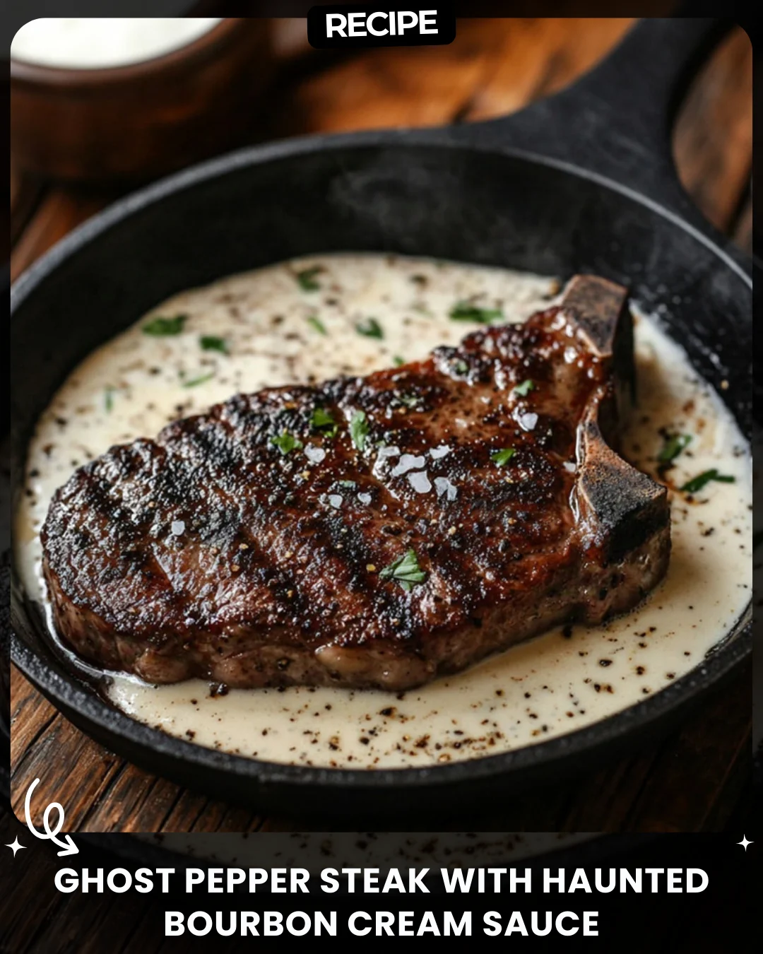 Ghost Pepper Steak with Haunted Bourbon Cream Sauce