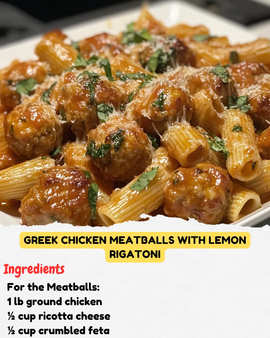 Greek Chicken Meatballs with Lemon Rigatoni