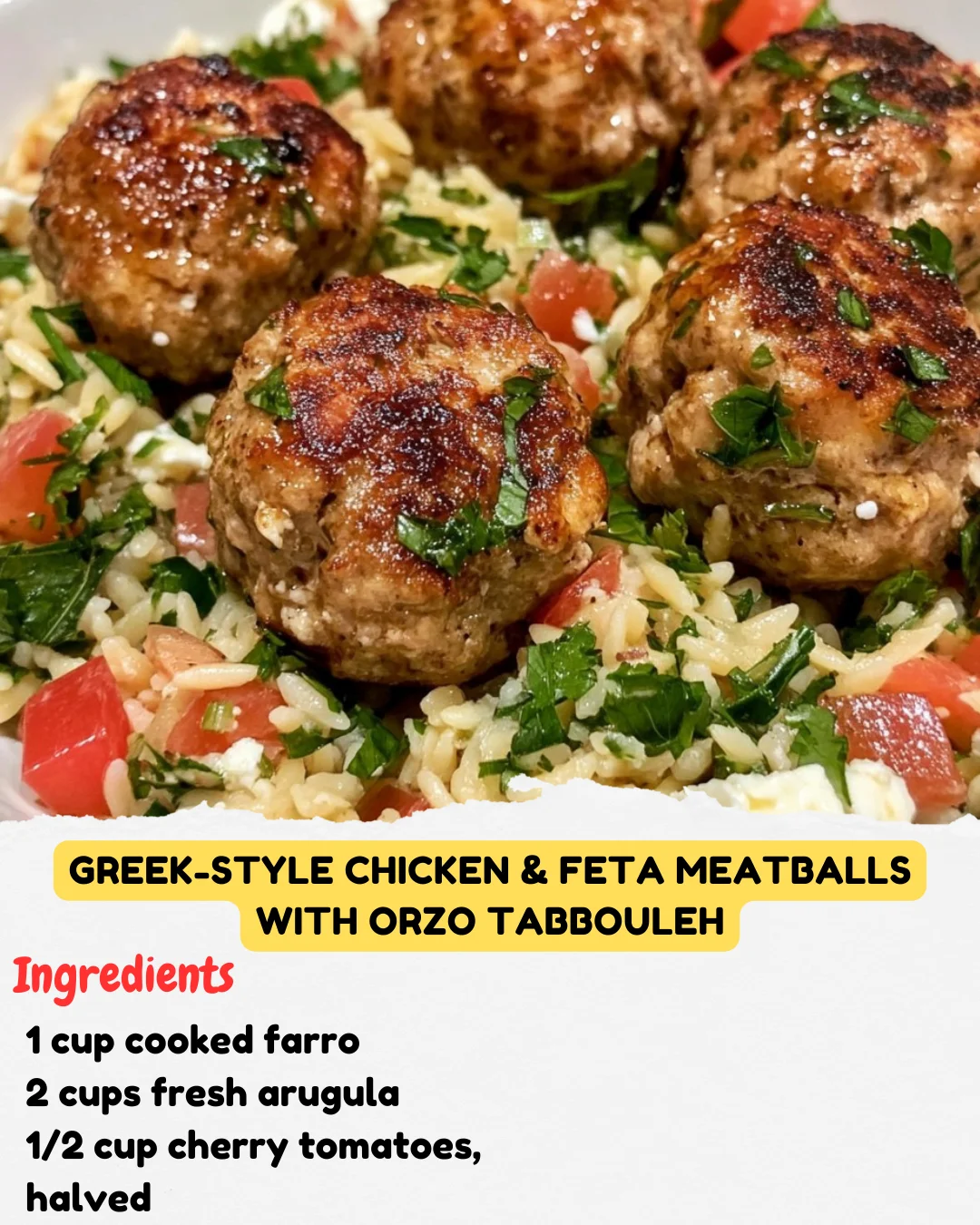 Greek-Style Chicken & Feta Meatballs with Orzo Tabbouleh