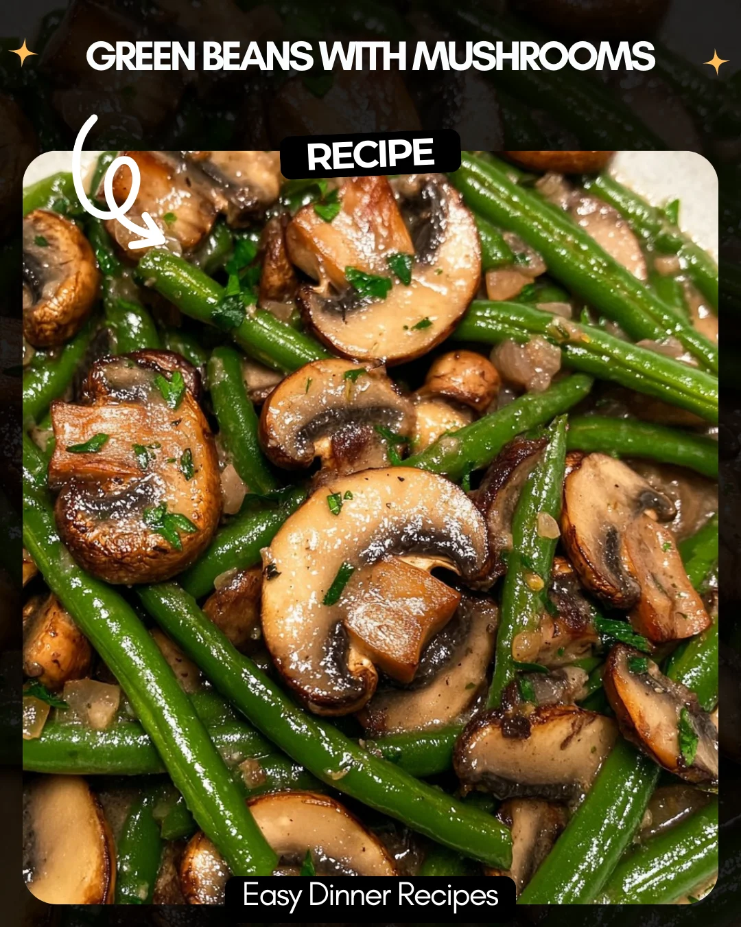 Green Beans with Mushrooms