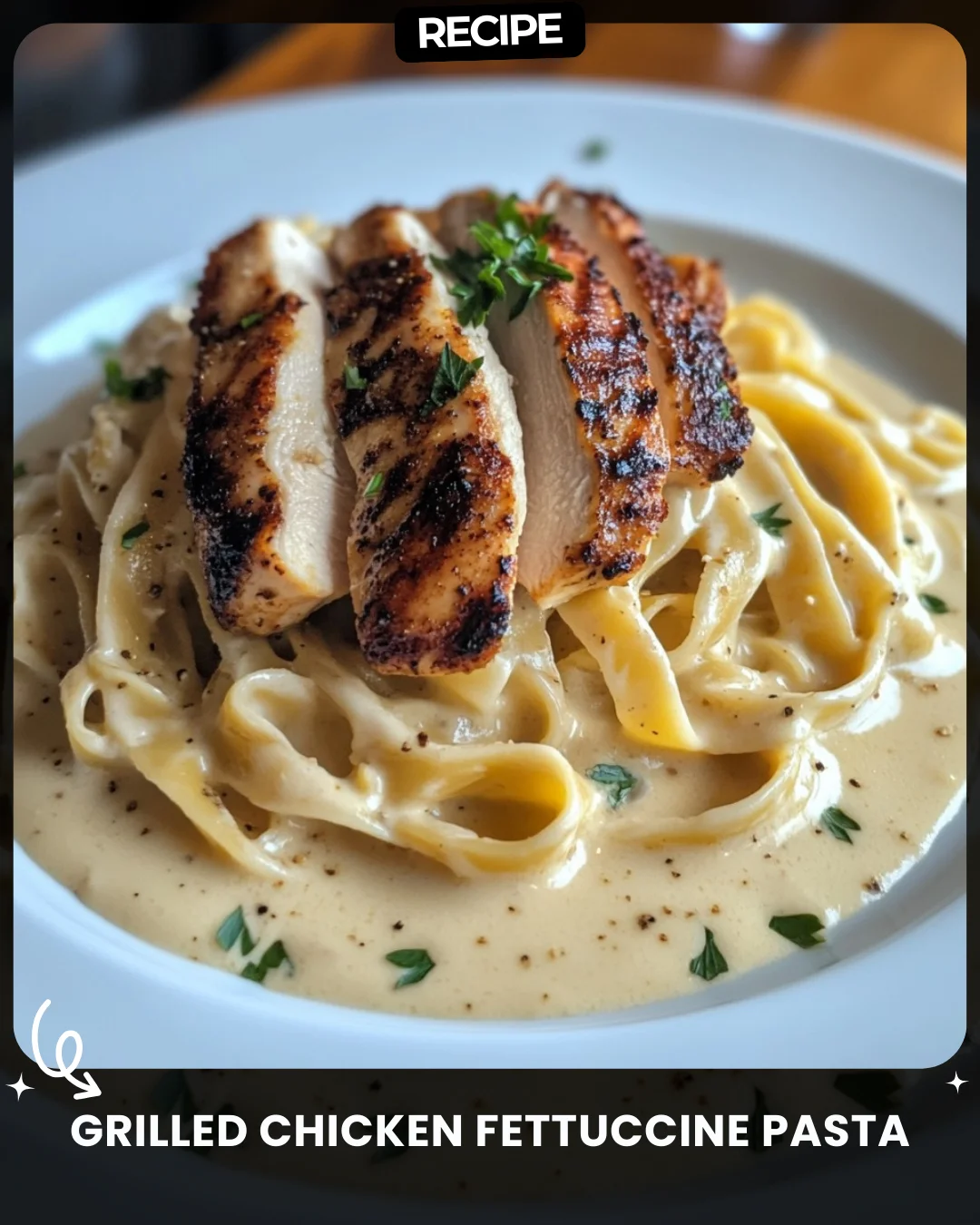 Grilled Chicken Fettuccine Pasta