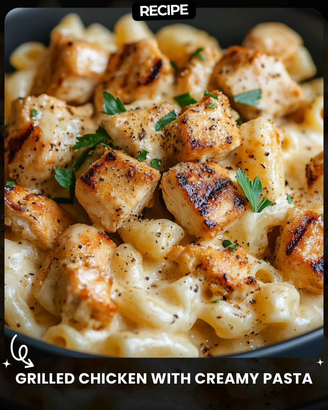 Grilled Chicken with Creamy Pasta