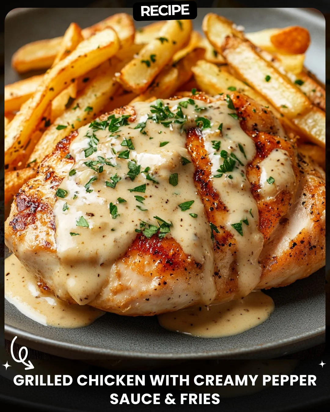 Grilled Chicken with Creamy Pepper Sauce & Fries