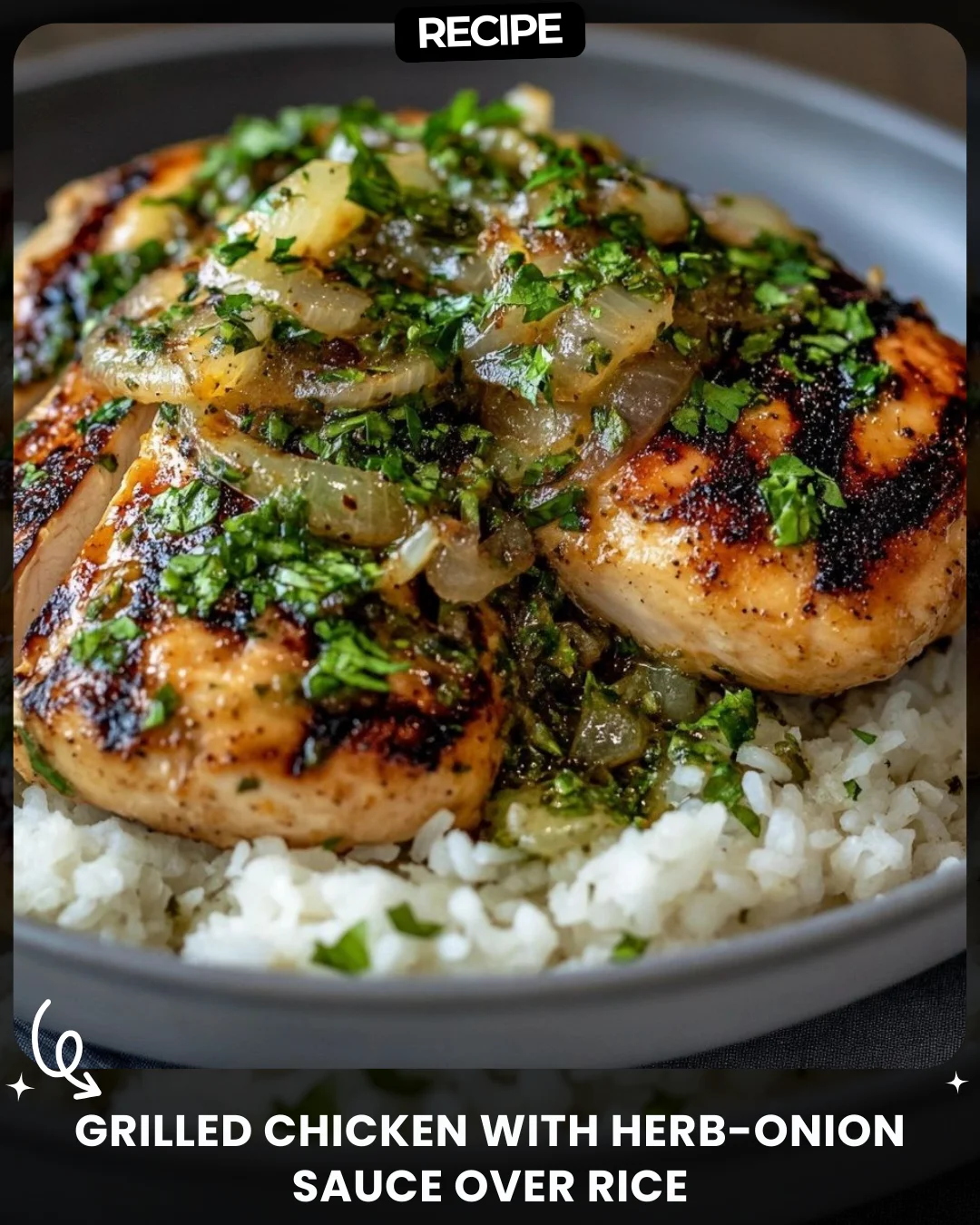 Grilled Chicken with Herb-Onion Sauce over Rice