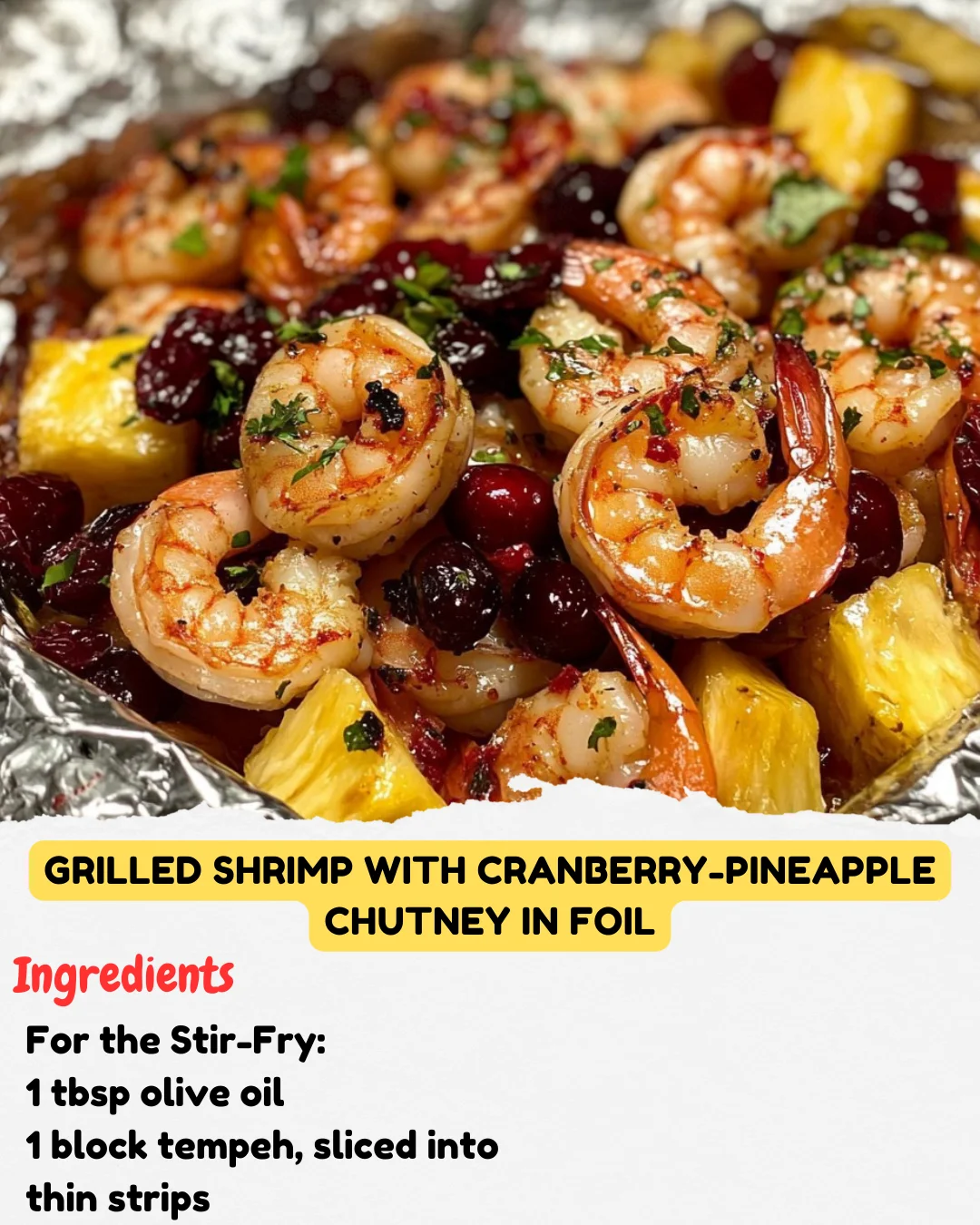 Grilled Shrimp with Cranberry-Pineapple Chutney in Foil