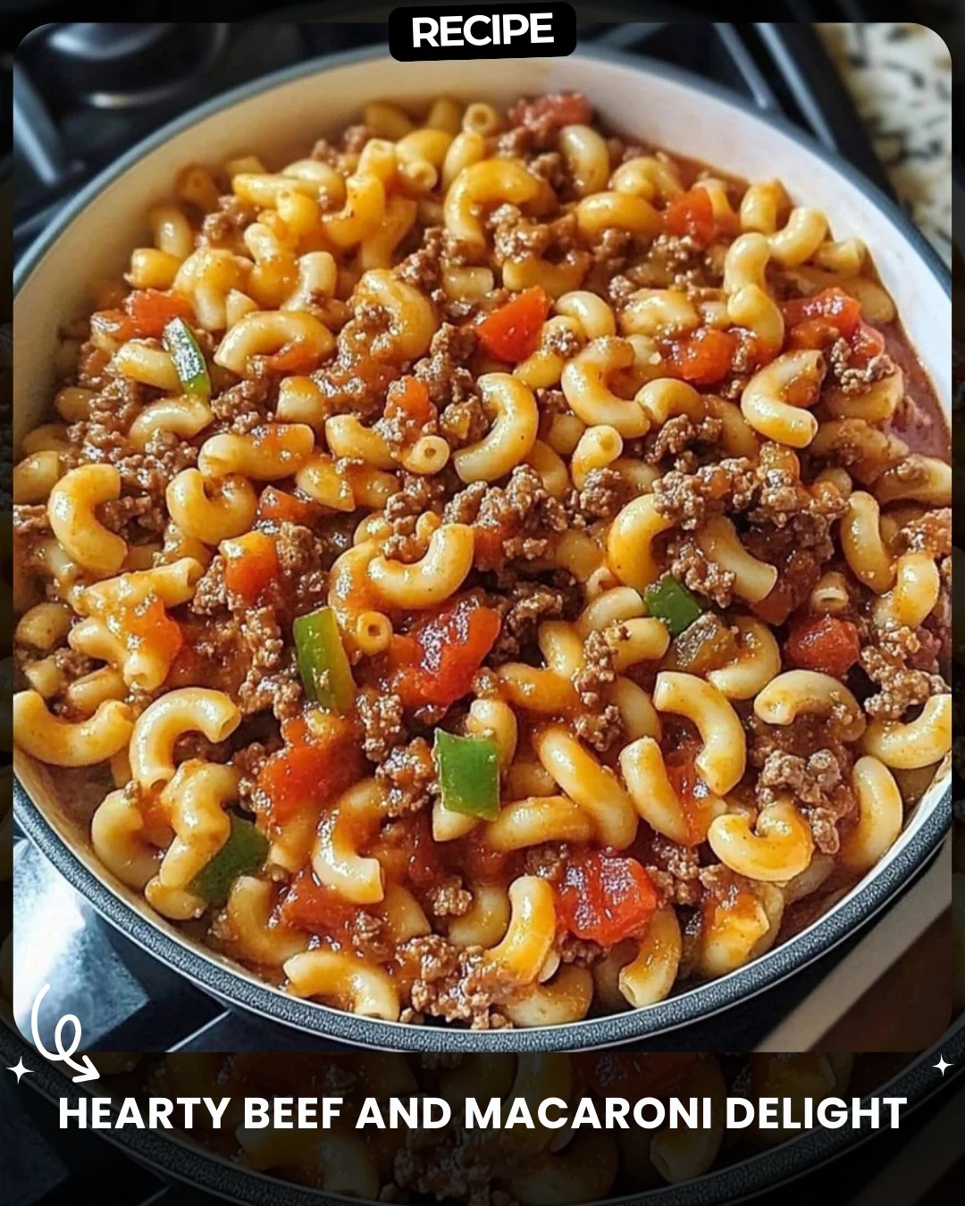 Hearty Beef and Macaroni Delight