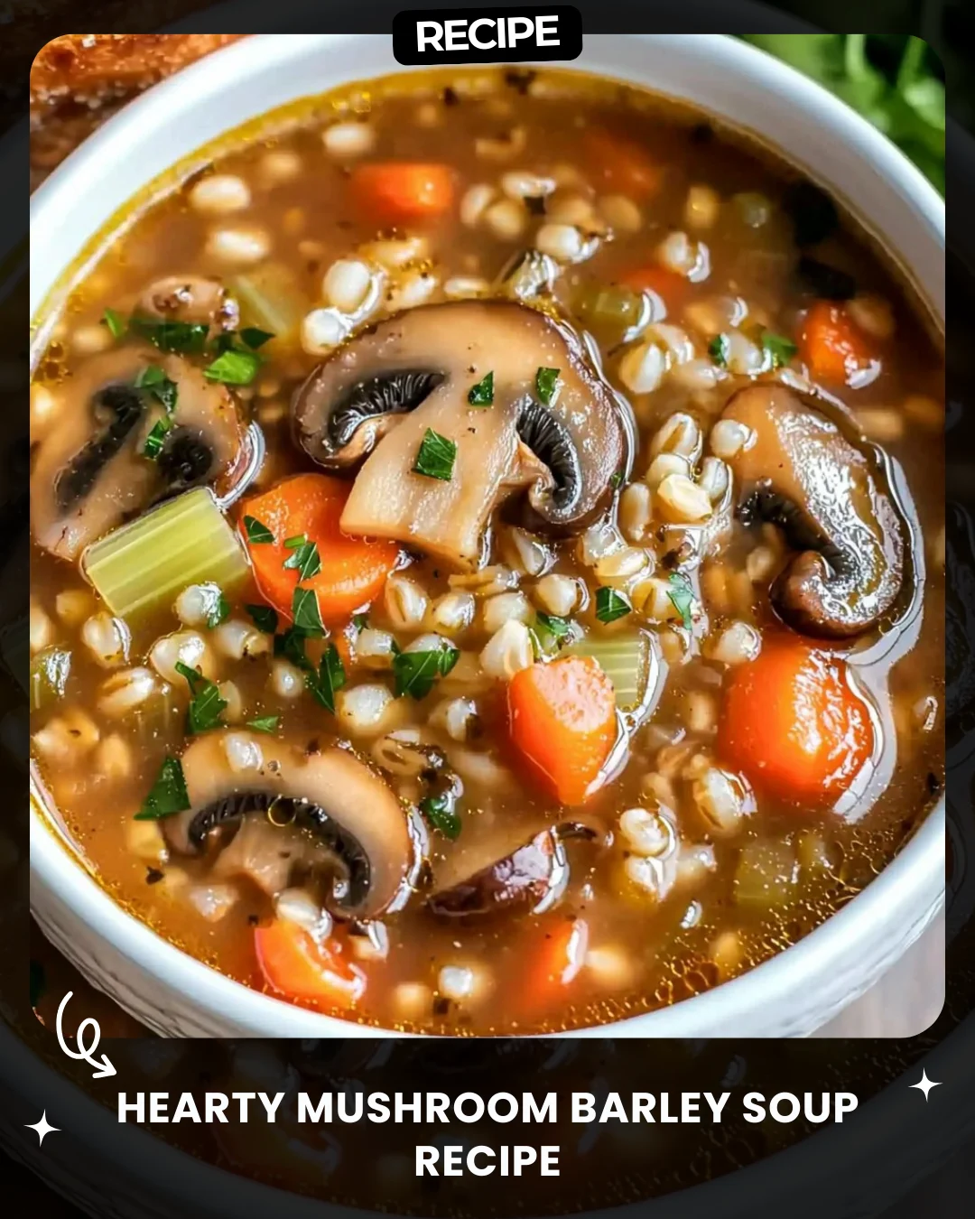 Hearty Mushroom Barley Soup Recipe