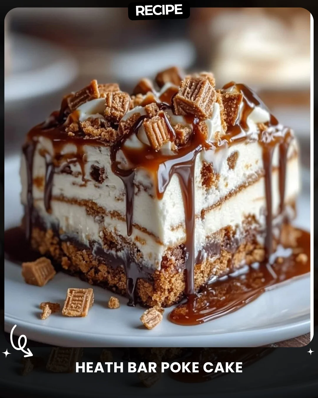 Heath Bar Poke Cake
