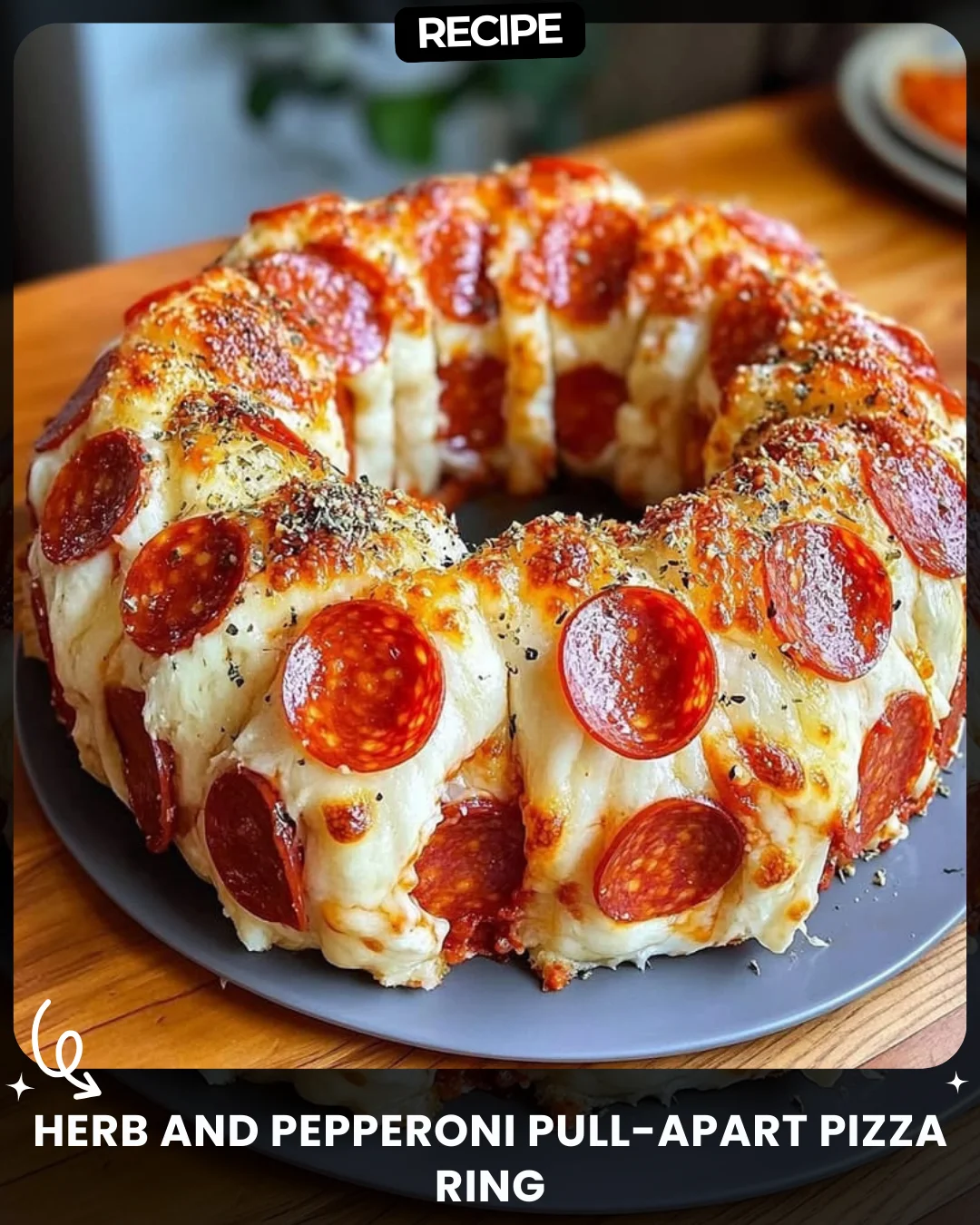 Herb and Pepperoni Pull-Apart Pizza Ring